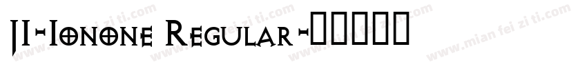 JI-Ionone Regular字体转换